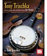 Tony Trischka Master Collection of Fiddle Tunes for Banjo